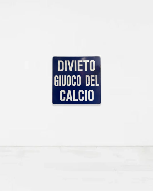 Insegna Originale - Divieto giuoco del calcio