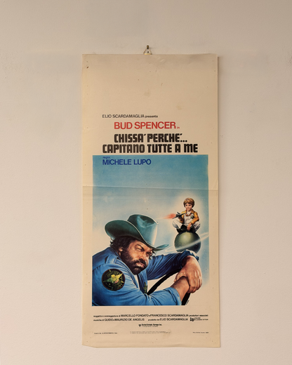 Locandina di cinema - Chissà perché... mi capitano tutte a me - Bud Spencer