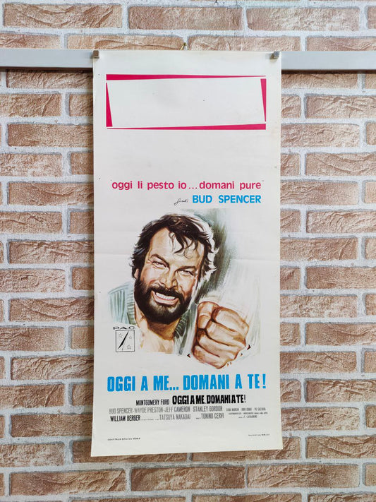 Locandina originale di cinema - "Oggi a me... domani a te!"