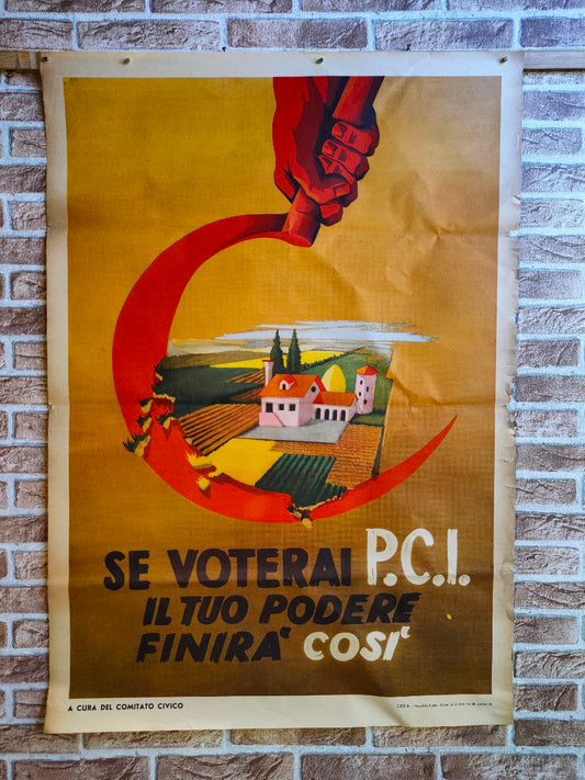 Manifesto originale pubblicitario - Se voterai P.C.I. il tuo podere finirà così, Comitato Civico